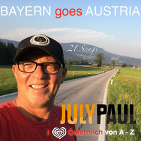 July Paul - Bayern goes Austria (I mog Österreich von A - Z)