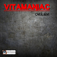 Vitamaniac - Overdrive