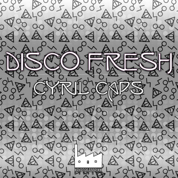 Cyril Caps - Disco Fresh