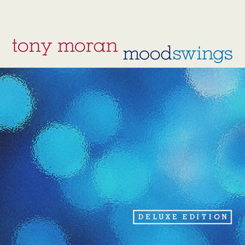 Tony Moran - Moodswings (Deluxe Edition)
