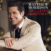 Matthew Morrison - A Classic Christmas