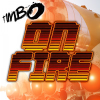 Timbo - On Fire
