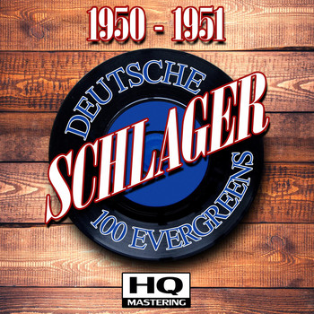 Various Artists - Deutsche Schlager 1950 - 1951 (100 Evergreens HQ Mastering)