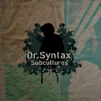 Dr. Syntax - Subcultures (Explicit)