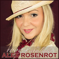 Alex Rosenrot - 1000 Liebeslieder