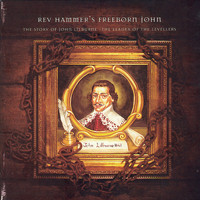 Rev Hammer - Free-Born John (The Story of John Lilburne)