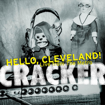 Cracker - Hello, Cleveland! Live from the Metro