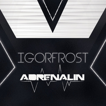 DJ IGorFrost - Adrenalin