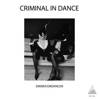Criminal In Dance - Eminen Emdancen