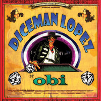 Obi - Dice Man Lopez