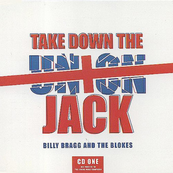 Billy Bragg & The Blokes - Take Down the Union Jack