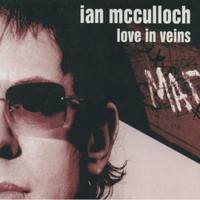 Ian McCulloch - Love in Veins