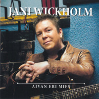 Jani Wickholm - Aivan Eri Mies