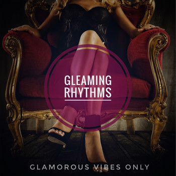 Various Artists - Gleaming Rhythms (Glamorous Vibes Only)
