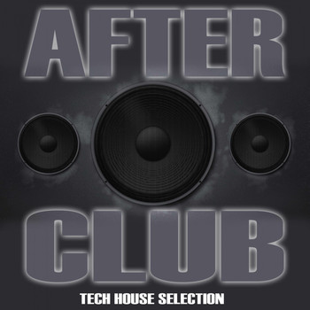 Various Artists - After Club (Tech House Selection)