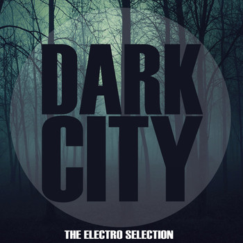 Various Artists - Dark City (The Electro Selection)