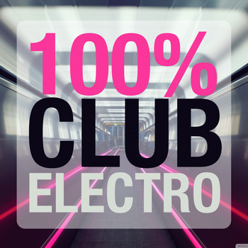 Various Artists - 100% Club Electro