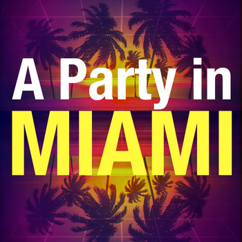 Various Artists - A Party in Miami (House Sensations)