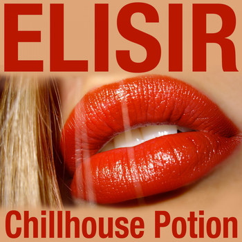 Various Artists - Elisir (Chillhouse Potion)