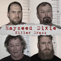 Hayseed Dixie - Killer Grass