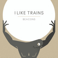 I Like Trains - Beacons EP