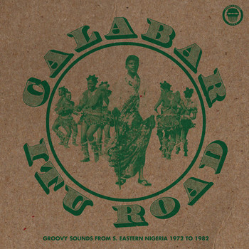 Various Artists - Calabar-Itu Road: Groovy Sounds from South Eastern Nigeria (1972-1982)