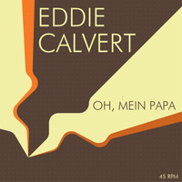 Eddie Calvert - Oh, Mein Papa