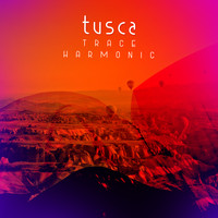 Tusca - Trace Harmonic