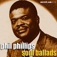 Phil Phillips - Soul Ballads