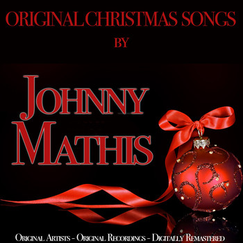 Johnny Mathis - Original Christmas Songs (Original Artist, Original Recordings, Digitally Remastered)