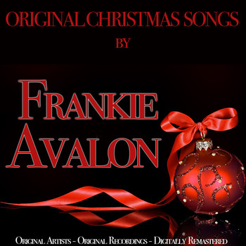 Frankie Avalon - Original Christmas Songs (Original Artist, Original Recordings, Digitally Remastered)