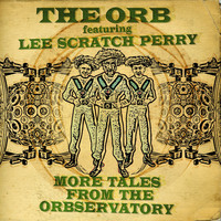 The Orb - More Tales from the Orbservatory