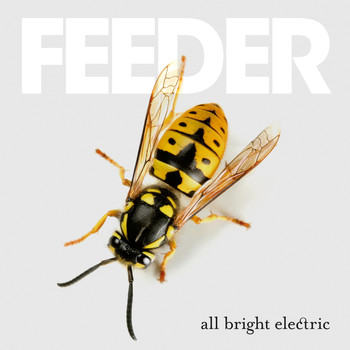 Feeder - All Bright Electric (Deluxe Version)