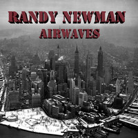 Randy Newman - Randy Newman Airwaves (Live)