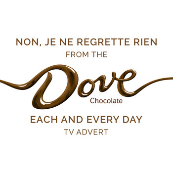 Edith Piaf - Non, je ne regrette rien (From the Dove Chocolate "Each and Every Day" T.V. Advert)