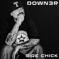 Down3r - Side Chick