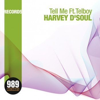 Harvey D'Soul - Tell Me Ft. Telboy
