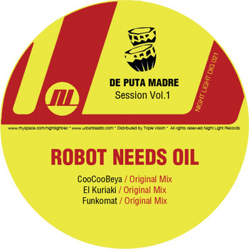 Robot Needs Oil - De Puta Madre Session, Vol. 1