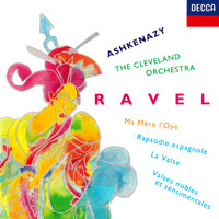 Vladimir Ashkenazy, The Cleveland Orchestra - Ravel: Rapsodie espagnole; La Valse; Ma mère l'oye; Valses nobles et sentimentales