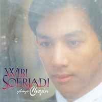 Wibi Soerjadi - Wibi Soerjadi Plays Chopin