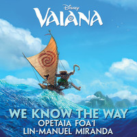 Opetaia Foa'i, Lin-Manuel Miranda - We Know The Way (From "Vaiana")