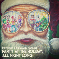 Steve Riley & The Mamou Playboys - Party at the Holiday, All Night Long!