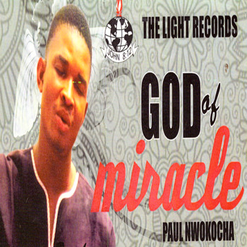Paul Nwokocha - God of Miracle