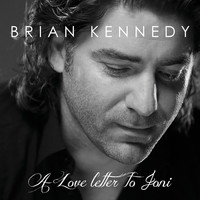 Brian Kennedy - A Love Letter to Joni