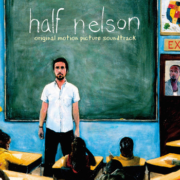 Various Artists - Half Nelson (Original Motion Picture Soundtrack)