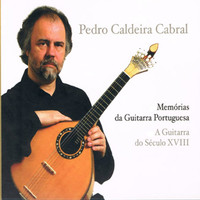 Pedro Caldeira Cabral - Memórias da Guitarra Portuguesa e a Guitarra do Século XVII