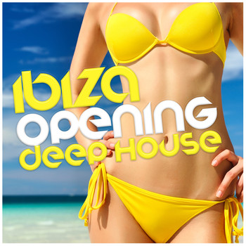 Various Artists - Ibiza Opening Deep House