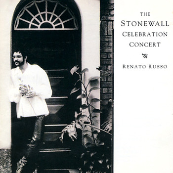 Renato Russo - The Stonewall Celebration Concert