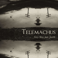 Telemachus - Grey Skies
