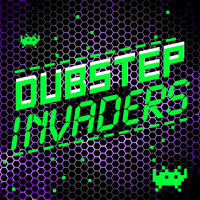 Dubstep Invaders - Dubstep Invaders